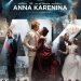 „Anna Karenina” și „Urma” – filmele acestui week-end la Cinematograful „București”