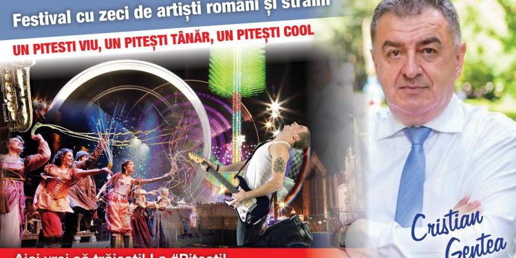 CRISTIAN GENTEA: ORGANIZĂM LA PITEȘTI FESTIVALUL CARE VA PUNE ORAȘUL PE HARTA MARILOR EVENIMENTE DIN ROMÂNIA