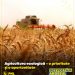 Agricultura ecologică – o prioritate și o oportunitate