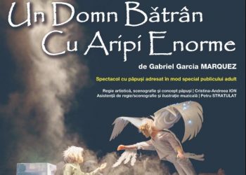 UN DOMN BĂTRÂN CU ARIPI ENORME revine în weekend la Teatrul Davila