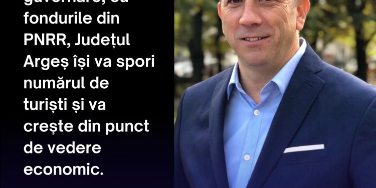 „Cu PSD la guvernare, județul Argeș își va spori numărul de turiști și va crește din punct de vedere economic”