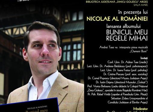 Nicolae al României își lansează joi, 7 aprilie 2022, la Pitești, volumul „Bunicul meu, Regele Mihai”