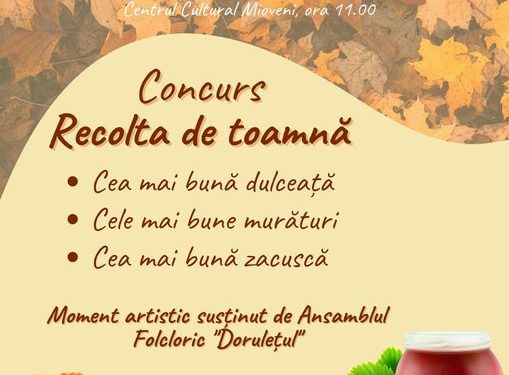 Recolta de Toamnă, competiție gastronomică dedicată gospodinelor din Mioveni