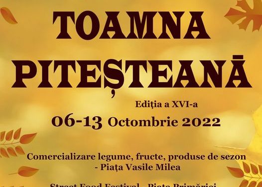Tradiția festivalului „Toamna Piteșteană” continuă!
