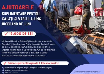 Ajutoarele suplimentare pentru Galați și Vaslui ajung începând de luni, 7 octombrie