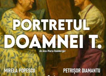 Teatrul ”Alexandru Davila” Pitești, instituție de cultură finanțată de Consiliul Județean Argeș, va deschide stagiunea 2025-2026 cu noua producție „Portretul Doamnei T.”
