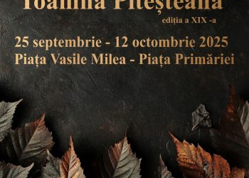 Se dă startul înscrierilor pentru „TOAMNA PITEȘTEANĂ” 2025, ediția a XIX-a!