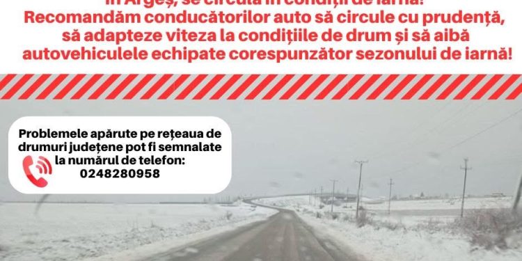 INFORMARE: În Argeș, se circulă în condiții de iarnă!