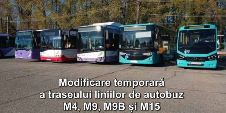 Modificare temporară a traseului liniilor de autobuz M4, M9, M9B și M15